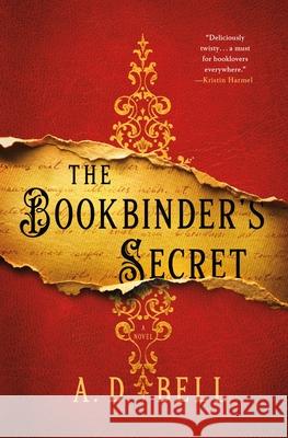 The Bookbinder's Secret A. D. Bell 9781250412645 St. Martin's Press