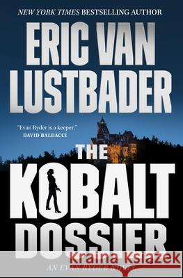 The Kobalt Dossier Eric Van Lustbader 9781250418944 Forge