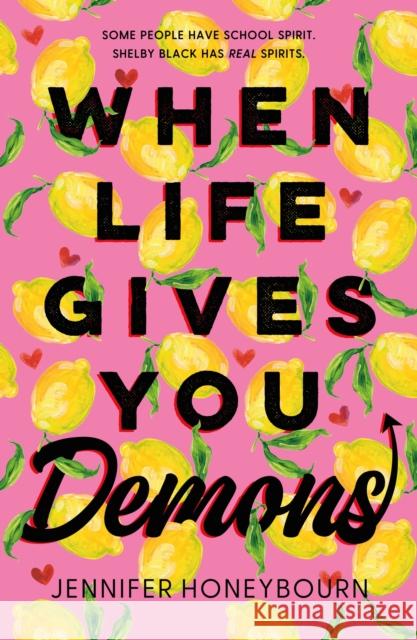When Life Gives You Demons Jennifer Honeybourn 9781250419842 Swoon Reads