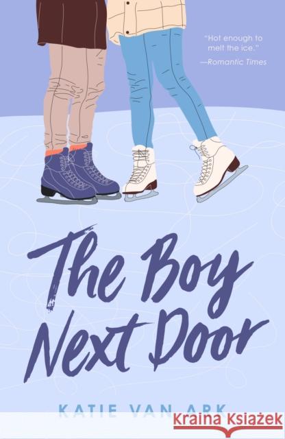Boy Next Door Katie Van Ark 9781250419859 Swoon Reads