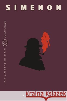 F?licie (Inspector Maigret) David Coward Georges Simenon 9781250420138 Picador USA