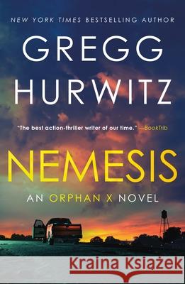 Nemesis: An Orphan X Novel Gregg Hurwitz 9781250420954