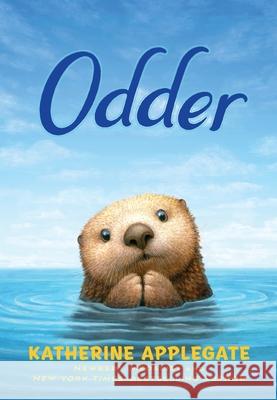 Odder: The Novel Katherine Applegate Charles Santoso 9781250423429 Square Fish