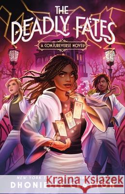 The Deadly Fates Dhonielle Clayton 9781250423443