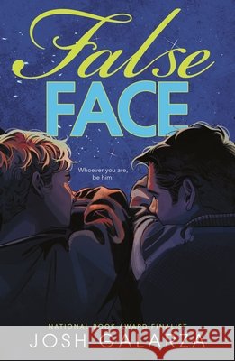 False Face! Josh Galarza 9781250424266 Henry Holt & Company