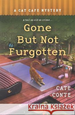Gone but Not Furgotten Cate Conte 9781250429261