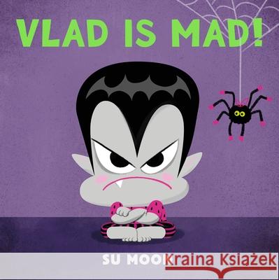 Vlad Is Mad! Su Moon 9781250436450