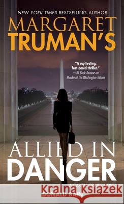 Margaret Truman's Allied in Danger Margaret Truman 9781250441645