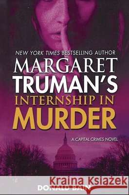 Margaret Truman's Internship in Murder Margaret Truman 9781250442017