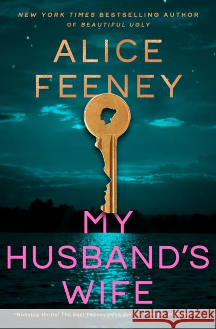My Husband's Wife: A Novel Alice Feeney 9781250442666