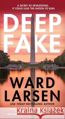 Deep Fake Ward Larsen 9781250442789 Forge