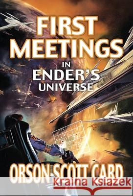 First Meetings Orson Scott Card 9781250442925
