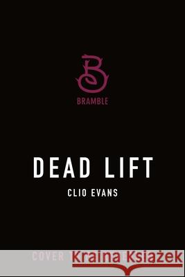 Dead Lift Clio Evans 9781250443427 Bramble