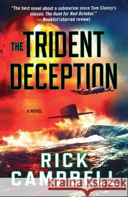 The Trident Deception Rick Campbell 9781250445377 St. Martin's Griffin