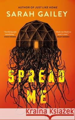 Spread Me Sarah Gailey 9781250445742 Tor Nightfire