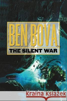 The Silent War Ben Bova 9781250446381