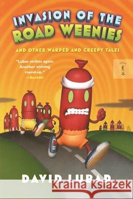 Invasion of the Road Weenies David Lubar 9781250461971
