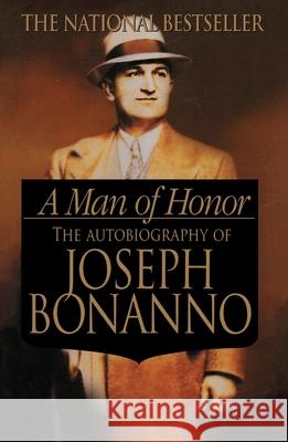 A Man of Honor Joseph Bonanno 9781250466907