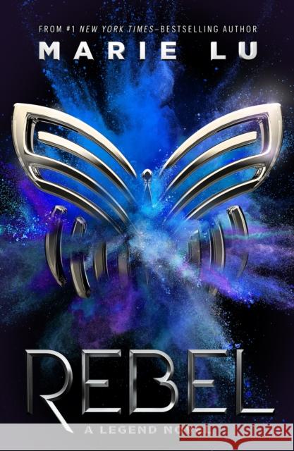 Rebel: A Legend Novel Marie Lu 9781250620880 Square Fish