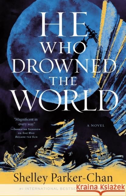 He Who Drowned the World: A Novel Shelley Parker-Chan 9781250621825