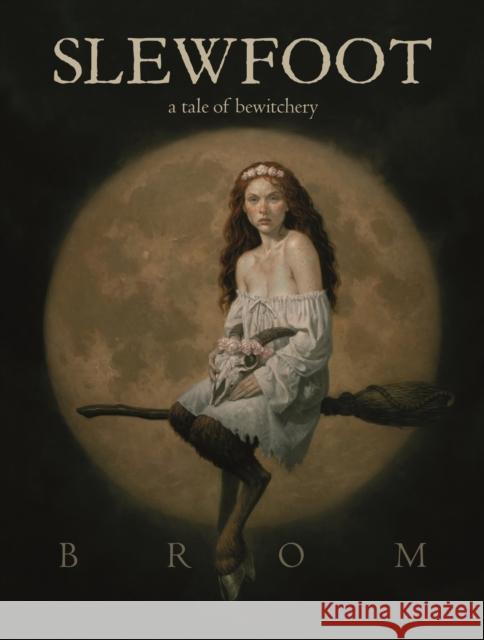 Slewfoot: A Tale of Bewitchery Brom 9781250621993