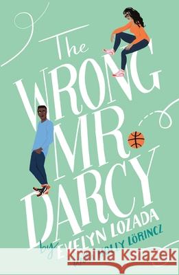 The Wrong Mr. Darcy Evelyn Lozada 9781250622143