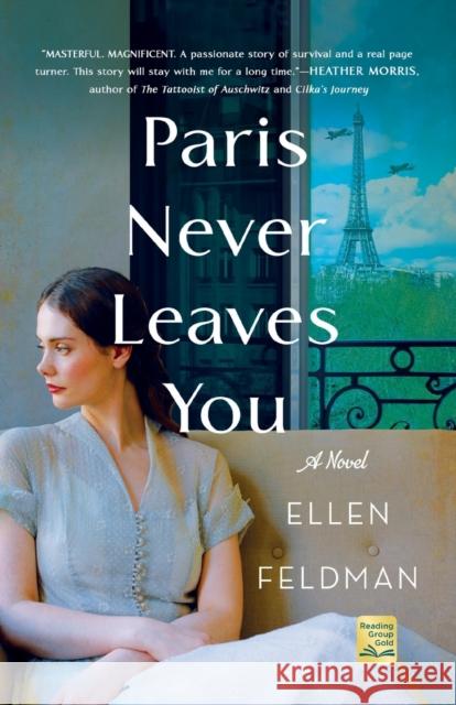 Paris Never Leaves You Ellen Feldman 9781250622778 St. Martin's Publishing Group