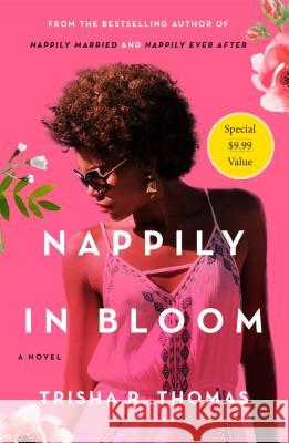 Nappily in Bloom Trisha R. Thomas 9781250623911 St. Martin's Griffin