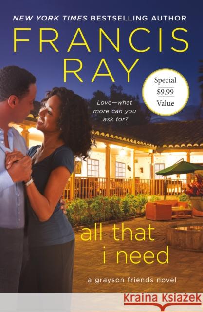 All That I Need: A Grayson Friends Novel Ray, Francis 9781250624109
