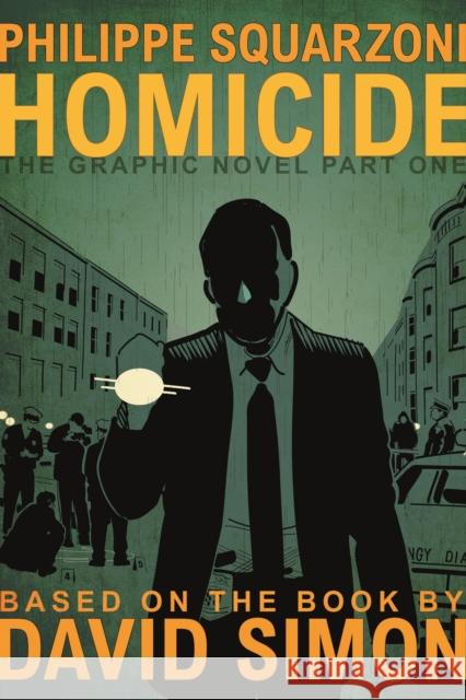 Homicide: The Graphic Novel, Part One David Simon 9781250624628