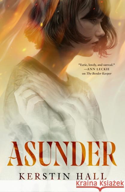 Asunder Kerstin Hall 9781250625434 Tordotcom