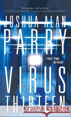 Virus Thirteen Joshua Alan Parry 9781250751300