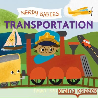 Nerdy Babies: Transportation Emmy Kastner Emmy Kastner 9781250756091 Roaring Brook Press