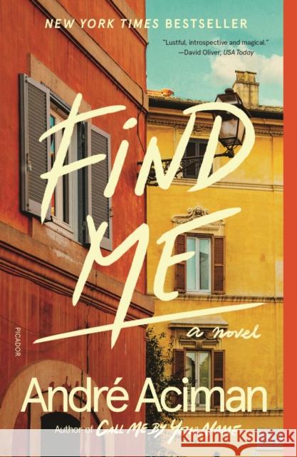 Find Me: A Novel Andre Aciman 9781250758071