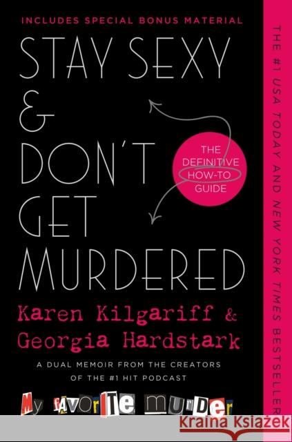 Stay Sexy & Don't Get Murdered: The Definitive How-To Guide Karen Kilgariff Georgia Hardstark 9781250759221 Forge