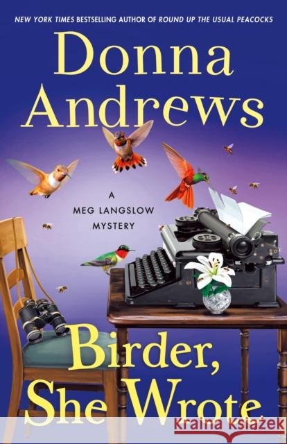 Birder, She Wrote: A Meg Langslow Mystery Andrews, Donna 9781250760241 St Martin's Press