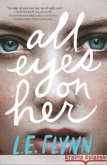 All Eyes on Her L. E. Flynn 9781250762832 Square Fish