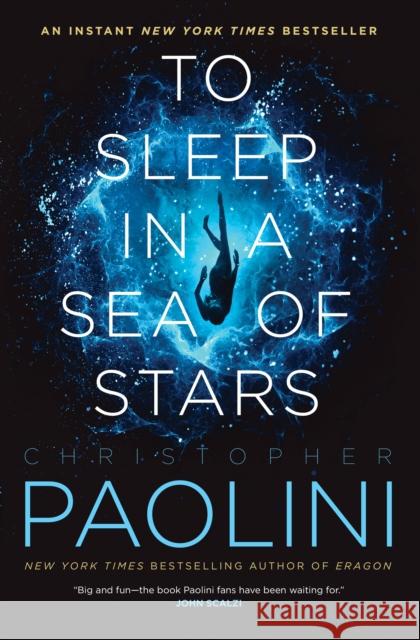To Sleep in a Sea of Stars Christopher Paolini 9781250762924 Tor Books