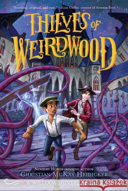 Thieves of Weirdwood: A William Shivering Tale Heidicker, Christian McKay 9781250763006 Square Fish
