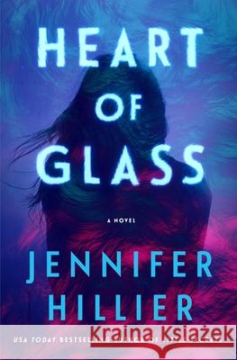 Heart of Glass Jennifer Hillier 9781250763181 Minotaur Books