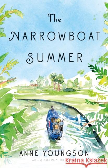 The Narrowboat Summer Anne Youngson 9781250764621