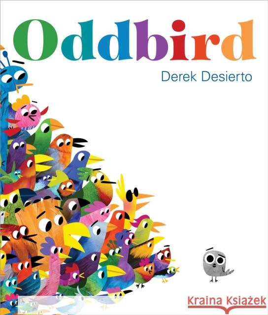 Oddbird Derek Desierto 9781250765314 Feiwel & Friends