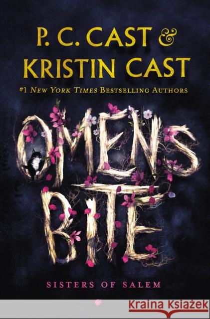 Omens Bite: Sisters of Salem Cast, P. C. 9781250765666 St. Martin's Publishing Group