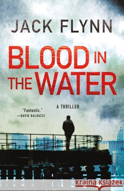 Blood in the Water: A Thriller Jack Flynn 9781250766427 Minotaur Books