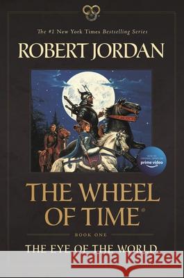The Eye of the World: Book One of the Wheel of Time Jordan, Robert 9781250768681 Tor Publishing Group