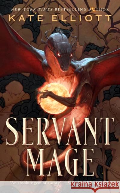 Servant Mage Kate Elliott 9781250769053 St Martin's Press