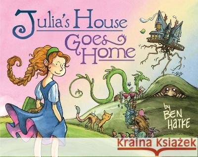 Julia's House Goes Home Ben Hatke 9781250769329 First Second