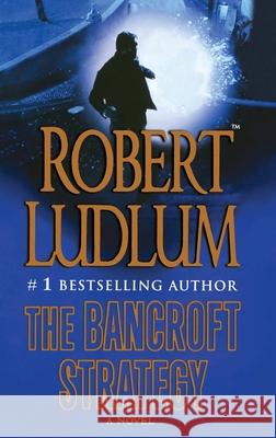 The Bancroft Strategy Ludlum, Robert 9781250770516 St. Martins Press-3PL