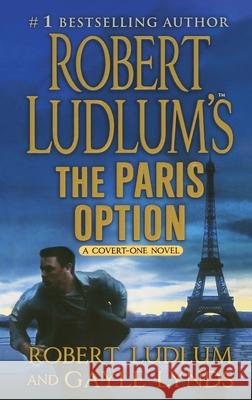 Robert Ludlum's the Paris Option: A Covert-One Novel Ludlum, Robert 9781250770585 St. Martins Press-3PL