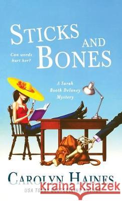 Sticks and Bones Carolyn Haines 9781250770615 Minotaur Books